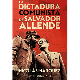 Dictadura Comunista De Salvador Allende, La