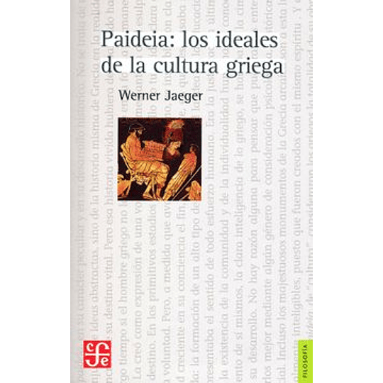 Paideia: Los Ideales De La Cultura Griega