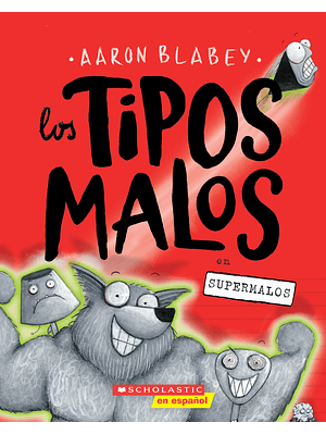 Tipos Malos 8 En Supermalos, Los