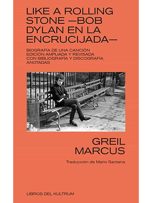 Like A Rolling Stone Bob Dylan En La Encrucijada