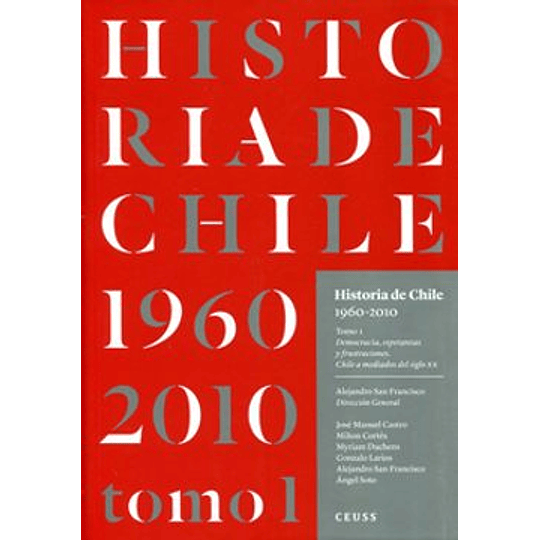 Historia De Chile 1960 2010 Tomo 1