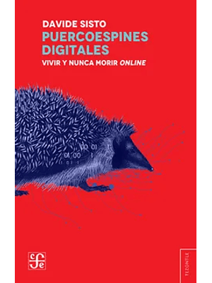 Puercoespines Digitales Vivir Y Nunca Morir Online