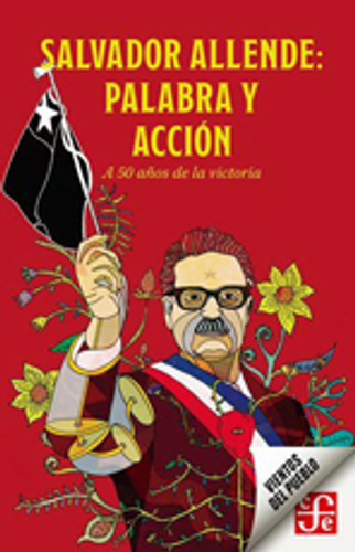 Salvador Allende Palabra Y Accion 1