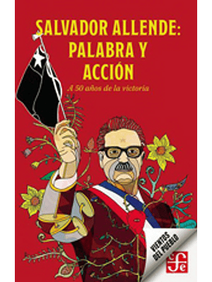 Salvador Allende Palabra Y Accion