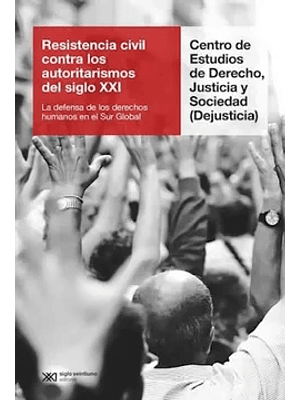 Resistencia Civil Contra Los Autoritarismos Del Siglo Xxi