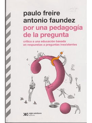 Por Una Pedagogia De La Pregunta