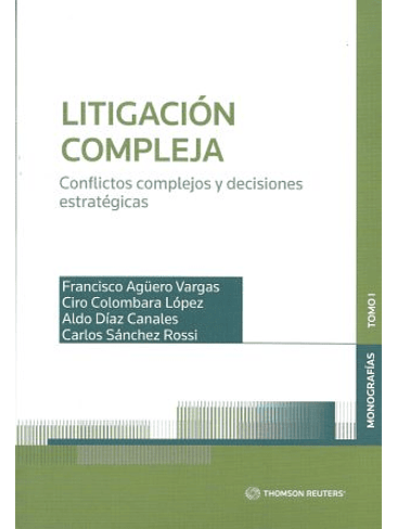Litigacion Compleja. Conflictos Complejos Y Decisiones Estrategicas 1