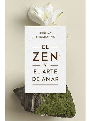 Zen Y El Arte De Amar, El