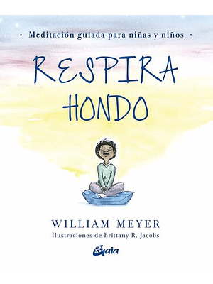 Respira Hondo: Meditacion Guiada Para Niñas Y Niños