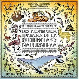 Libro Para Colorear De Los Asombrosos Trabajos De La Ciencia Y La Naturaleza, El