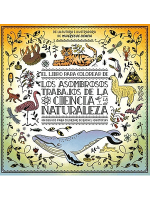 Libro Para Colorear De Los Asombrosos Trabajos De La Ciencia Y La Naturaleza, El