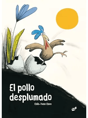 Pollo Desplumado, El