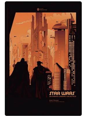 Star Wars Un Ensayo Urbano Galactico