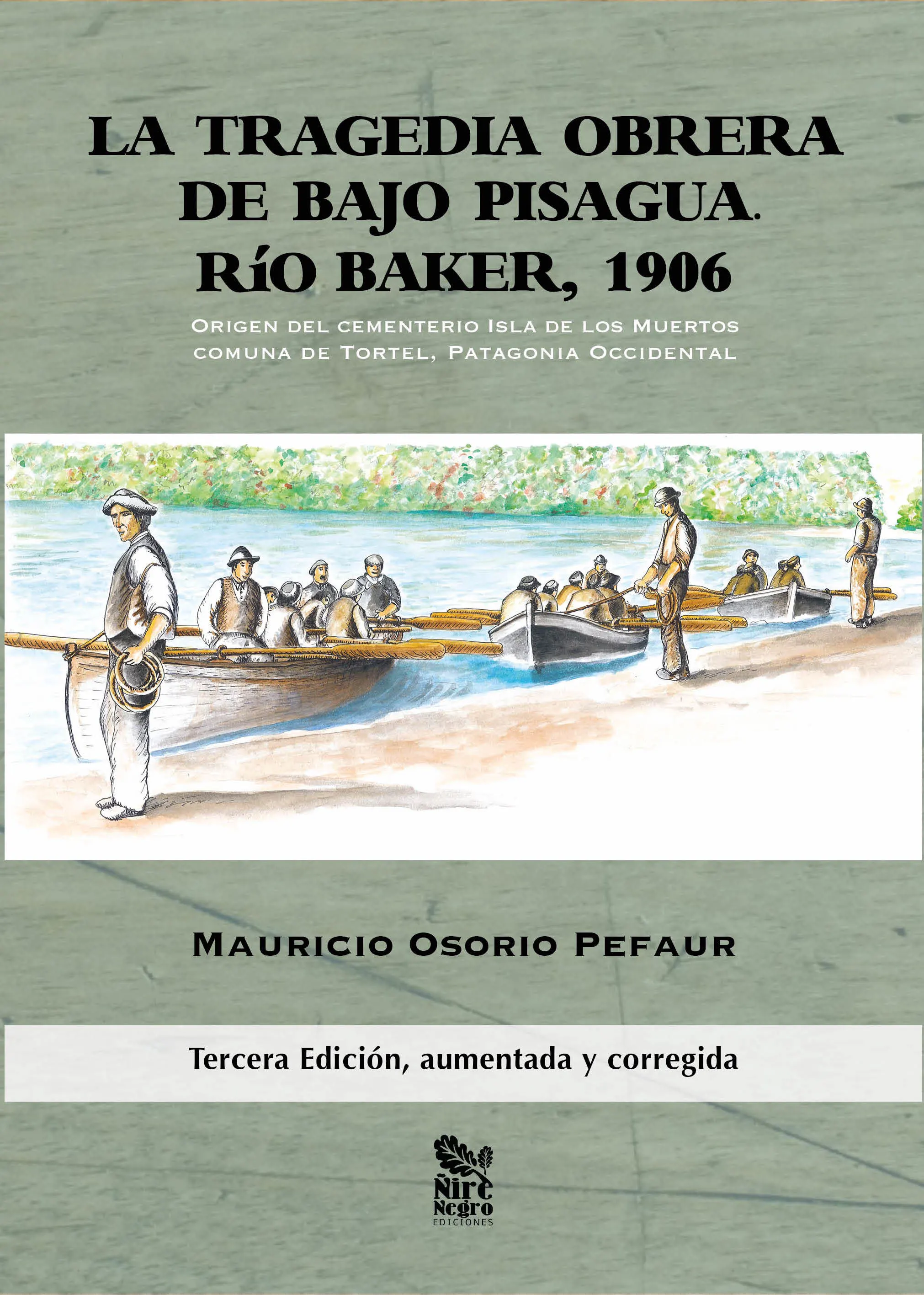 Tragedia Obrera De Bajo Pisagua, La. Rio Barker 1906 1