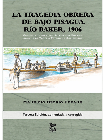 Tragedia Obrera De Bajo Pisagua, La. Rio Barker 1906 1