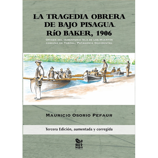 Tragedia Obrera De Bajo Pisagua, La. Rio Barker 1906