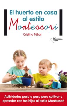 Huerto En Casa Al Estilo Montessori, El 1