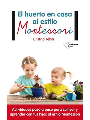 Huerto En Casa Al Estilo Montessori, El