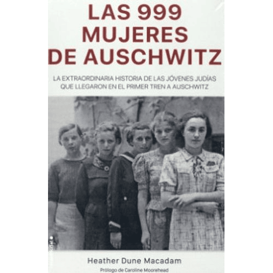 999 Mujeres De Auschwitz, Las