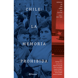 Chile La Memoria Prohibida 1973 1975 Tomo 1