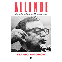 Allende Biografia Politica Semblanza Humana