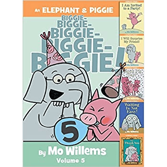 An Elephant And Piggie Biggie! Volume 5