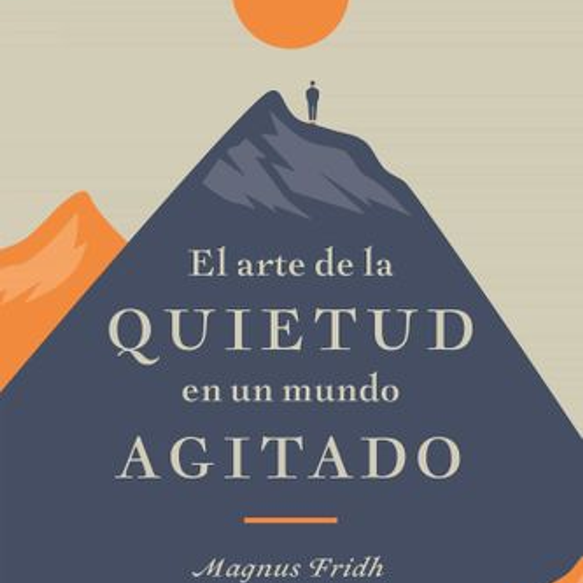 Arte De La Quietud En Un Mundo Agitado, El 1