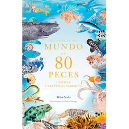 Vuelta Al Mundo En 80 Peces Y Otras Criaturas Marinas, La
