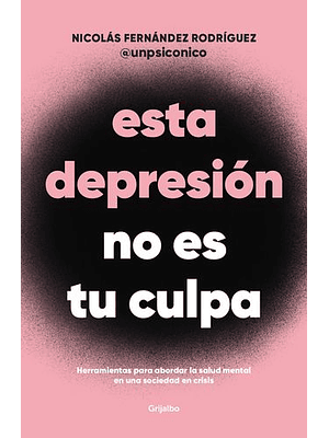 Esta Depresion No Es Tu Culpa