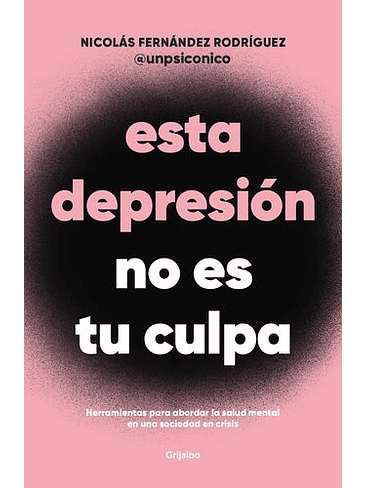 Esta Depresion No Es Tu Culpa 1