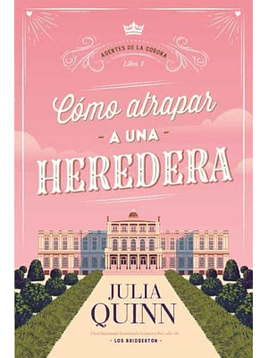Agentes De La Corona 1 Como Atrapar A Una Heredera