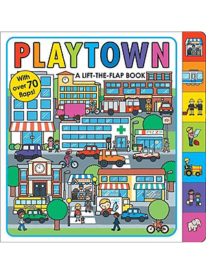 Playtown A Lift The Flap Book (Bb)