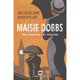 Serie Maisie Dobbs. Maisie Dobbs Una Detective Con Intuicion