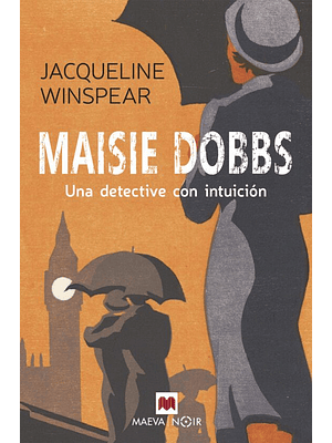 Serie Maisie Dobbs. Maisie Dobbs Una Detective Con Intuicion