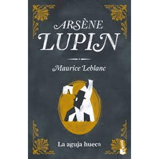 Arsene Lupin. La Aguja Hueca