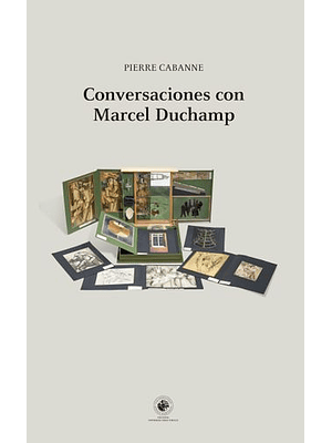 Conversaciones Con Marcel Duchamp