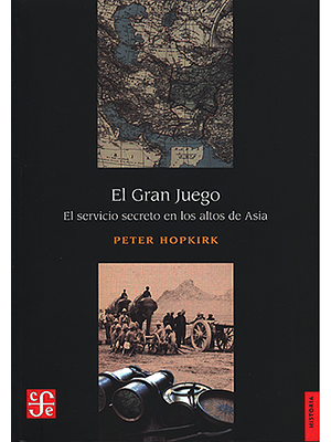 Gran Juego, El. El Servicio Secreto En Los Altos De Asia
