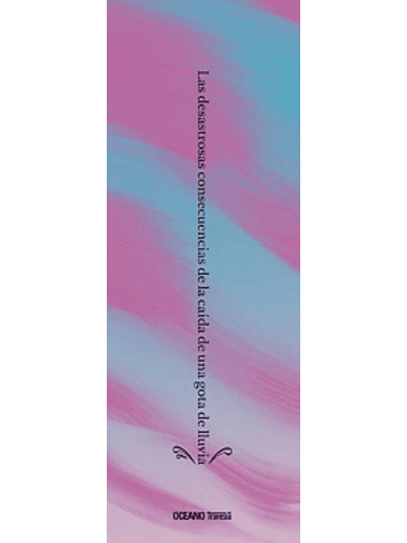 Desastrozas Consecuencias De La Caida De Una Gota De Lluva, Las 1