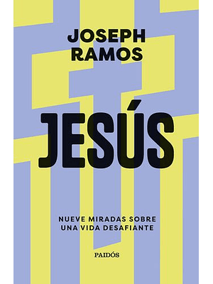 Jesus Nueve Miradas Sobre Una Vida Desafiante