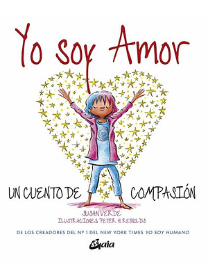 Yo Soy Amor: Un Cuento De Compasion