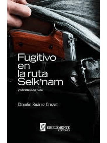 Fugitivo En La Ruta Selknam 1