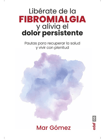 Liberate De La Fibromialgia Y Alivia El Dolor Persistente 1