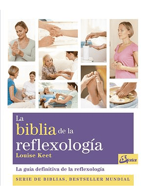 Biblia De La Reflexologia, La