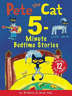 Pete The Cat 5-minute Bedtime Stories Includes 12 Cozy Stories!