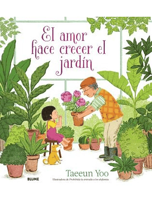 Amor Hace Crecer El Jardin, El