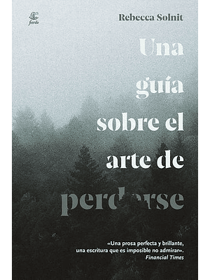 Una Guia Sobre El Arte De Perderse