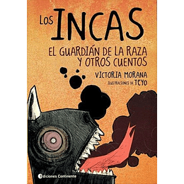 Incas, Los: El Guardian De La Raza Y Otros Cuentos