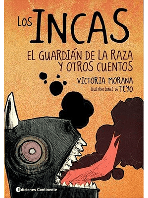 Incas, Los: El Guardian De La Raza Y Otros Cuentos
