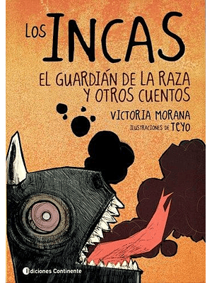 Incas, Los: El Guardian De La Raza Y Otros Cuentos