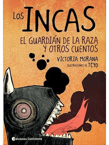 Incas, Los: El Guardian De La Raza Y Otros Cuentos 1